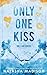 Only One Kiss