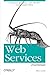 Web Services Essentials: Distributed Applications with XML-RPC, SOAP, UDDI & WSDL