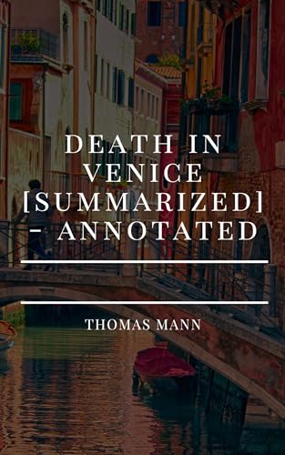 Death in Venice [Summarized] - Annotated