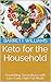 Keto for the Household: Nou...
