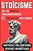 Le STOICISME en 40 Contes Philosophiques + Exercices Pratiques: Contes philosophiques et Exercices pour gagner en Sagesse, en Résilience et en Force mentale (French Edition)