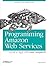 Programming Amazon Web Services: S3, EC2, SQS, FPS, and SimpleDB