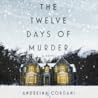 The Twelve Days of Murder by Andreina Cordani