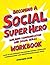 Becoming a Social Super Her...