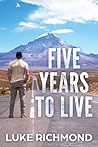 Five Years To Live