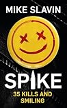 Spike,35 Kills an...