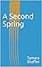A Second Spring