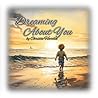 Dreaming About You by Christie Hartlin Dreaming About You by Christie Hartlin