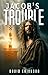 Jacob's Trouble: Seven Years of Hell on Earth