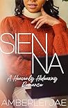 Sienna: Heavenly Hideaway Romance Book One Sienna: Heavenly Hideaway Romance Book One