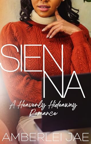 Sienna: Heavenly Hideaway Romance Book One (Kindle Edition)