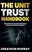 The Unit Trust Handbook: A Step-by-Step Comprehensive Blueprint to Investing in Unit Trusts for Beginners
