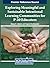 Exploring Meaningful and Sustainable Intentional Learning Com... by Susan R. Adams