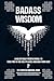 Badass Wisdom by Sven Erlandson