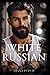White Russian: An MM, Age Gap, BDSM romance (Tales of the Whip #2)