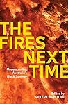 Fires Next Time: ...
