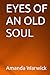 EYES OF AN OLD SOUL