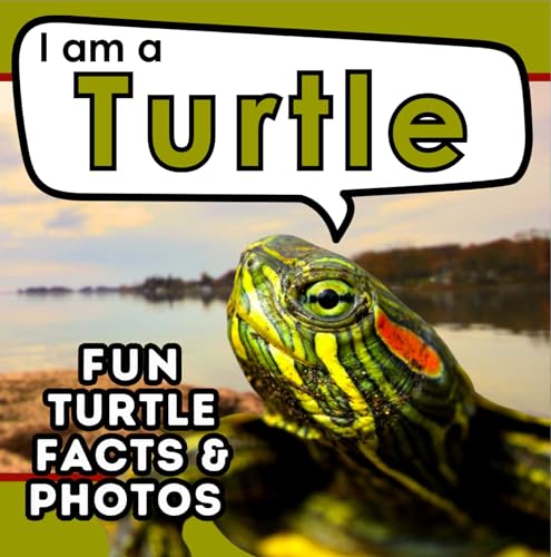 I am a Turtle: A Children's Book with Fun and Educational Animal Facts with Real Photos! (I am... Animal Facts)