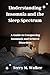 Understanding Insomnia and the Sleep Spectrum by Terry M. Walker