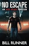 No Escape (Axel Blaze, #6)