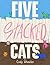 Five Stacked Cats by Cody Wheeler