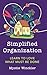 Simplified Organization: Learn to Love What Must Be Done