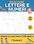 Ricalcare Lettere e Numeri:...
