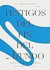 Testigos del Fin ...