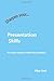 Sharpen Your Presentation Skills