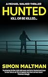 Hunted (Michael Walker Thrillers Book 1)