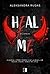 Heal Me (Villains, #1)