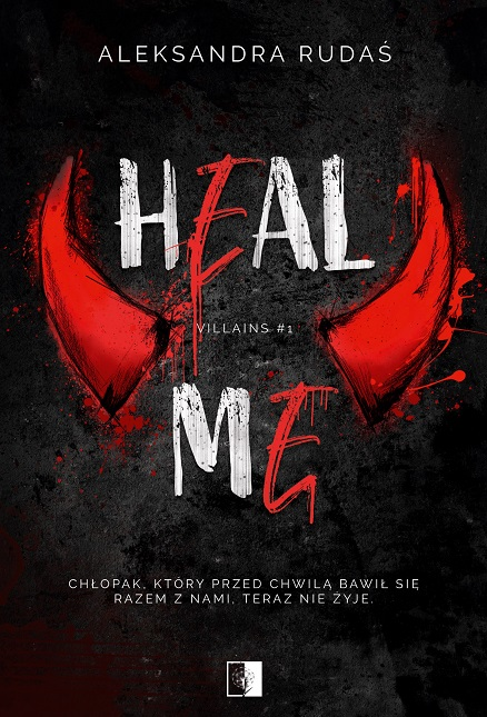 Heal Me (Villains, #1)