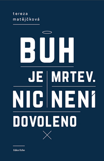 Bůh je mrtev: Nic není dovoleno