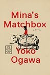 Mina's Matchbox by Yōko Ogawa
