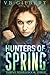 Hunters of Spring (The Thrive Series, #3)