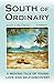 South of Ordinary: A Moving Tale of Young Love and Self-discovery