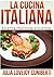 La Cucina Italiana: Ricette...