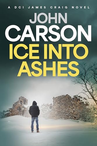 Ice Into Ashes (DCI James Craig #1)
