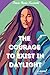 The Courage to Exist in Daylight: A Novel, Native American Stories