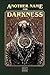 Another Name for Darkness