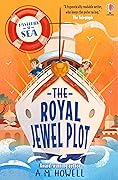 Mysteries at Sea: The Royal Jewel Plot 