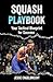 Squash Playbook by Jesse Engelbrecht