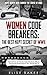 Women Code Breakers: The Best Kept Secret of WWII: True Stories of Female Code Breakers Whose Top-Secret Work Helped Win World War II (Brave Women Who Changed the Course of WWII)