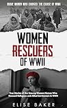 Women Rescuers of...