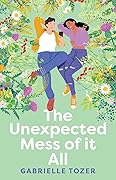 The Unexpected Mess of It All