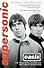 Supersonic: The Complete, Authorised, and Uncut Interviews