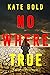 Nowhere True (Harley Cole, #11)