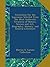 Curiosities for the Ingenious: Selected from the Most Authentic Treasures of Nature, Science and Art, Biography, History, and General Literature