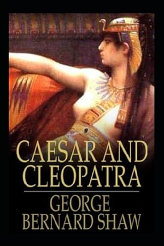 Caesar and Cleopatra Annotated