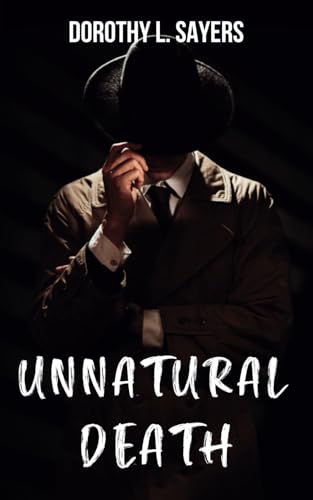 Unnatural Death: The Third Novel of The Classic British Detective Series